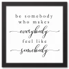 Wall Quotes & Signs-Kirkland's Home Be Somebody Framed Canvas Wall Plaque White/Black