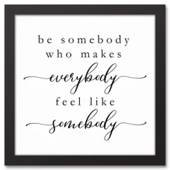 Wall Quotes & Signs-Kirkland's Home Be Somebody Framed Canvas Wall Plaque White/Black